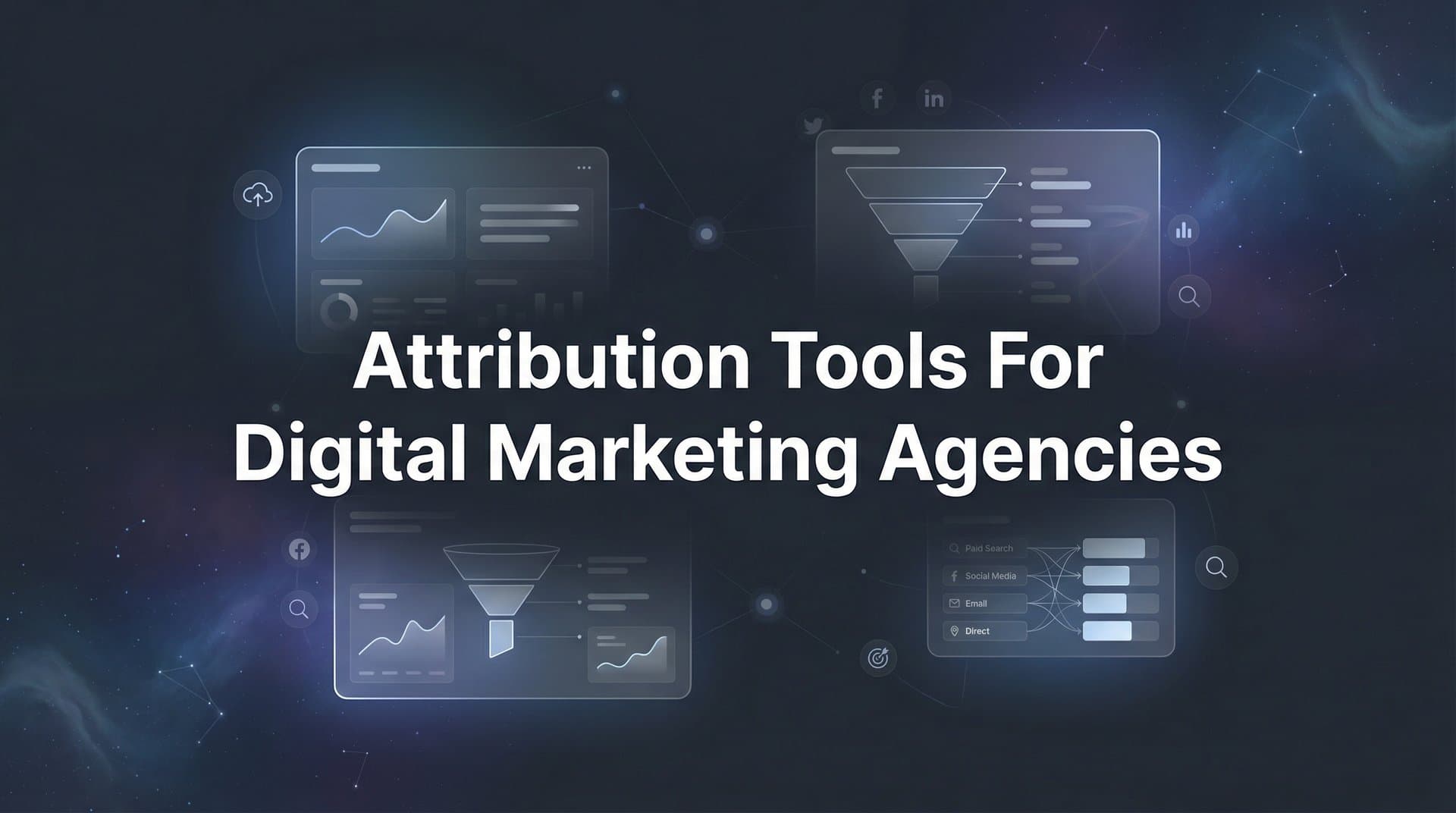 9 Best Attribution Tools for Digital Marketing Agencies in 2026