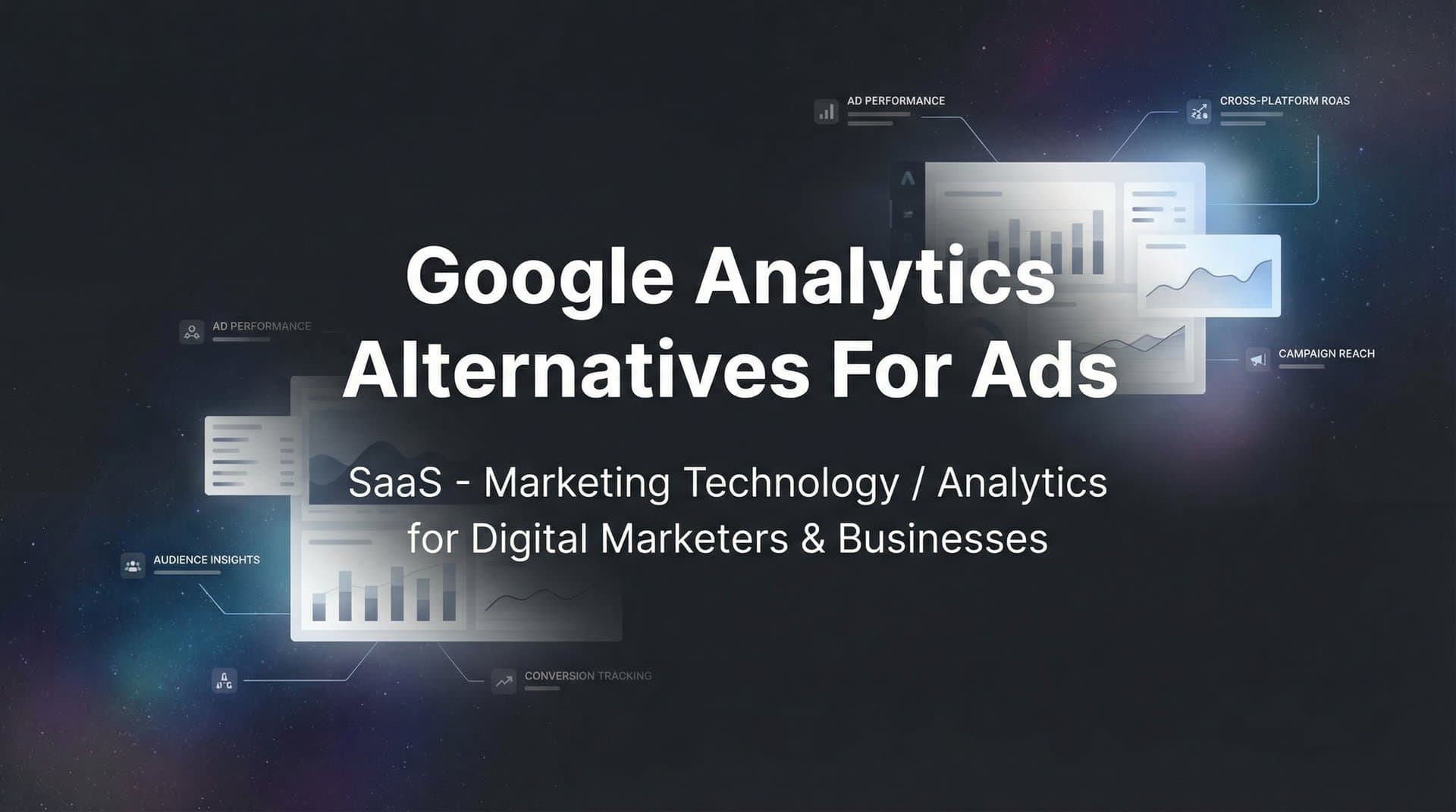 7 Best Google Analytics Alternatives for Ads: Track What Actually Drives Revenue
