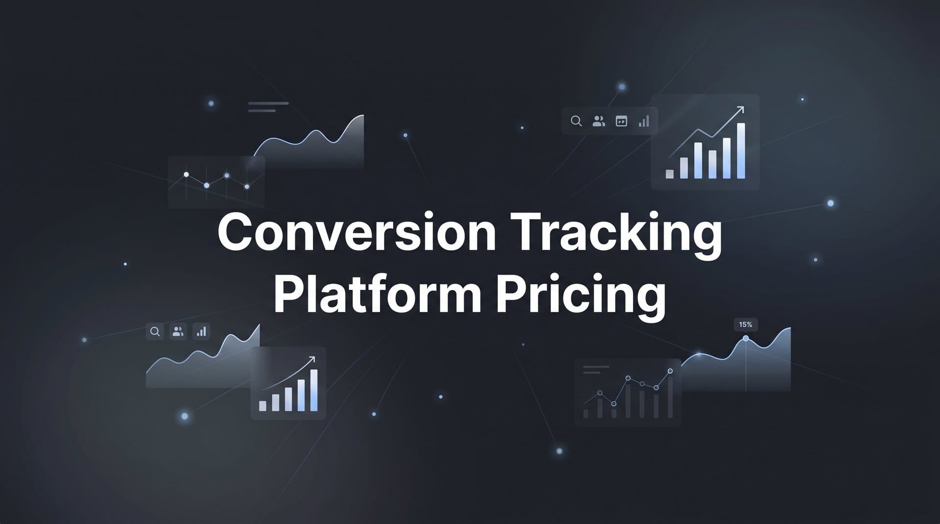 9 Best Conversion Tracking Platforms Compared by Pricing in 2026