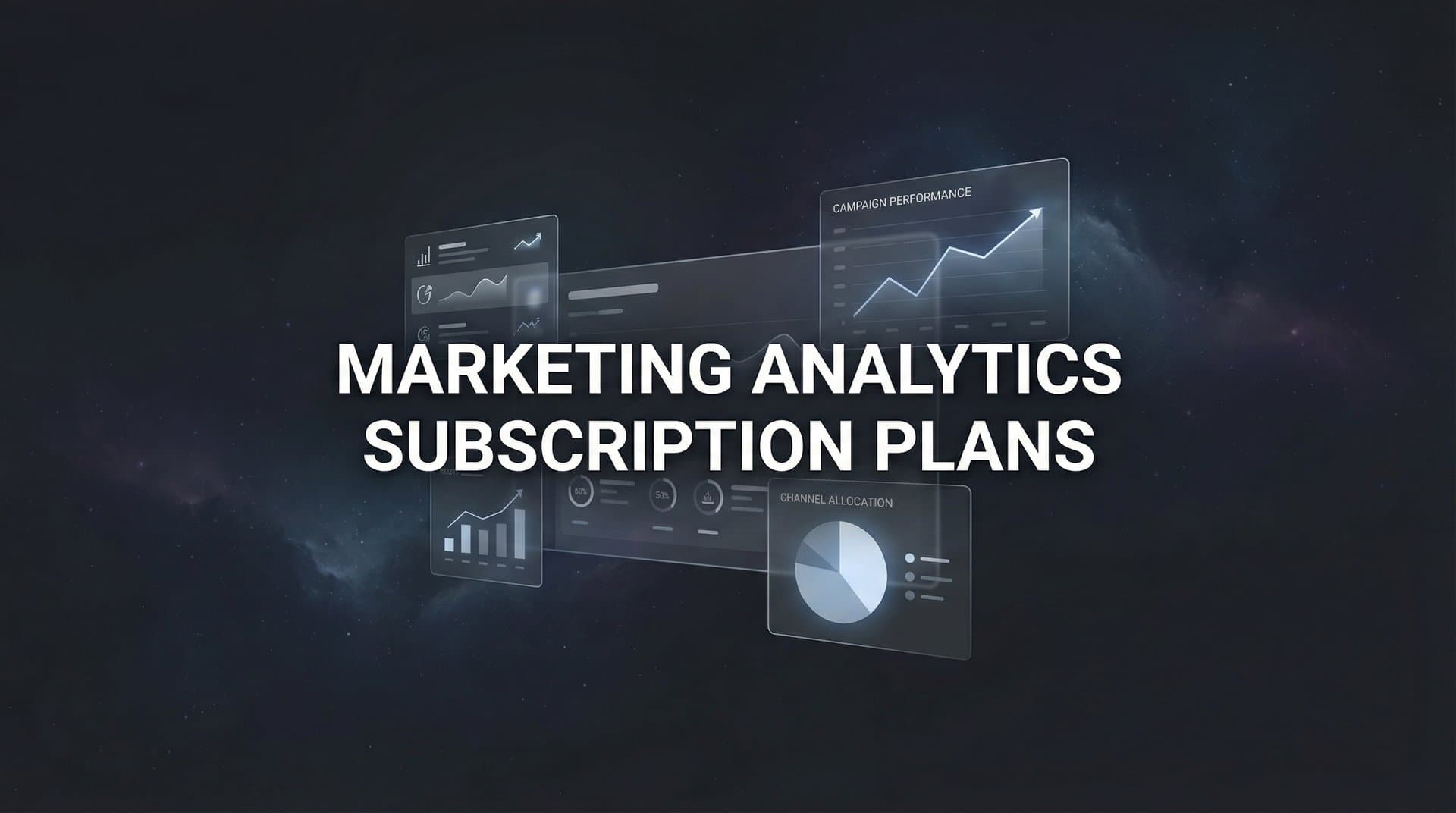 7 Smart Strategies for Choosing the Right Marketing Analytics Subscription Plan