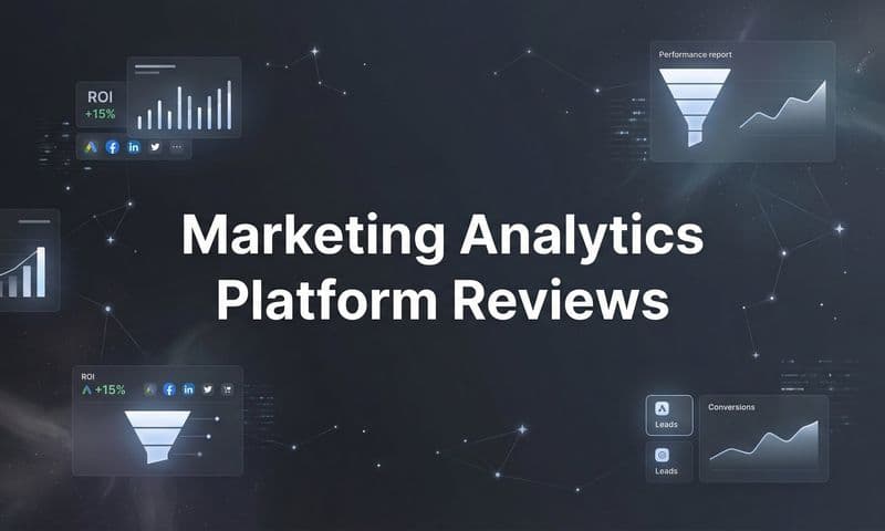 9 Best Marketing Analytics Platforms Reviewed for 2026