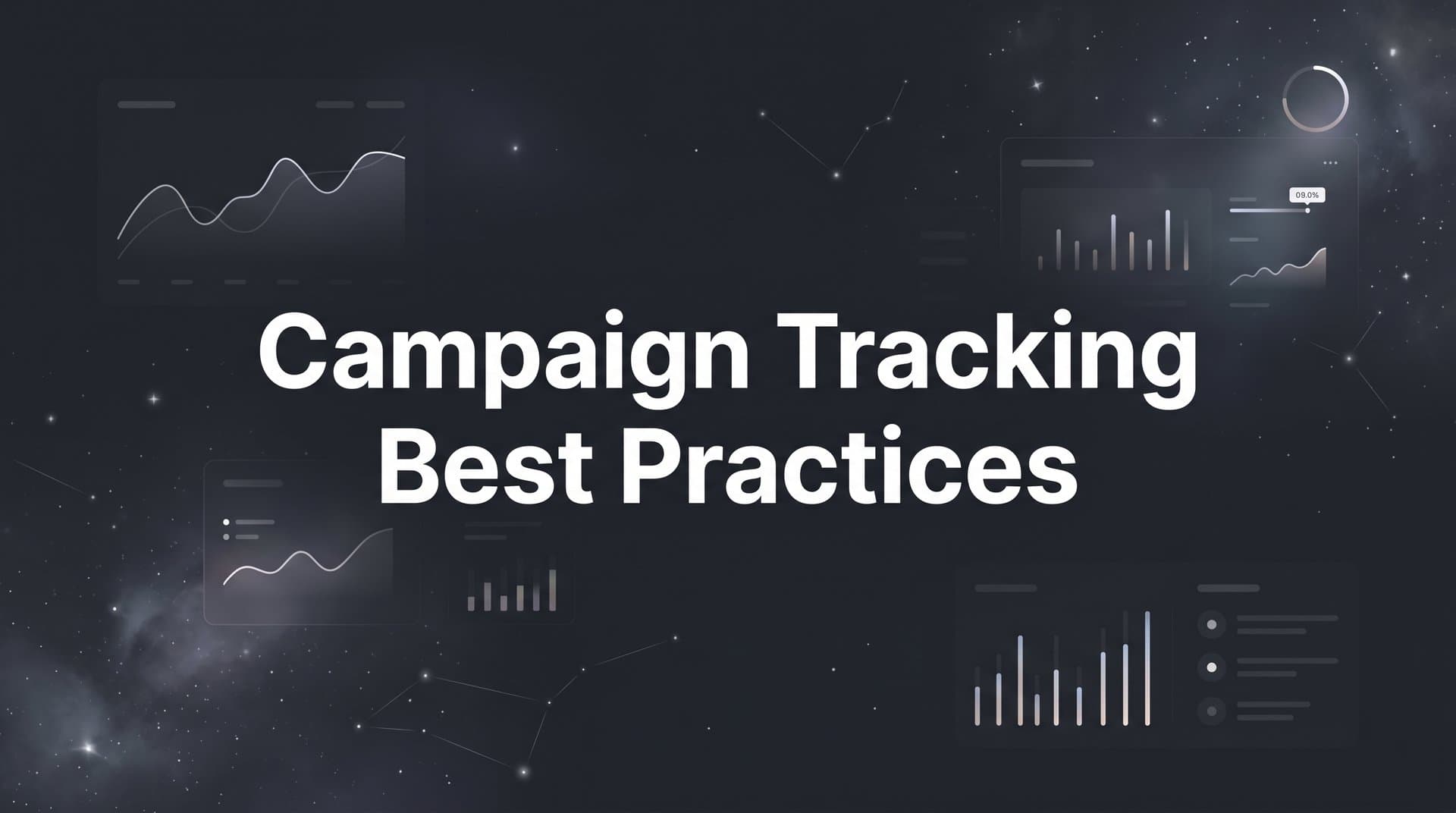 8 Campaign Tracking Best Practices for B2B SaaS Marketers