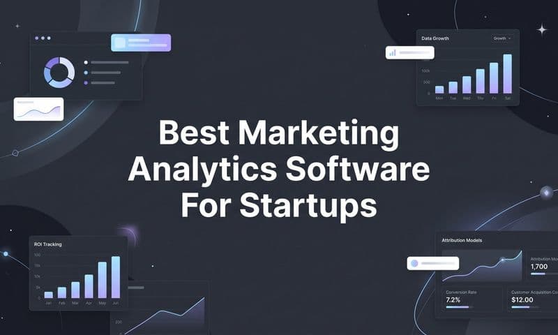 9 Best Marketing Analytics Software for Startups in 2026