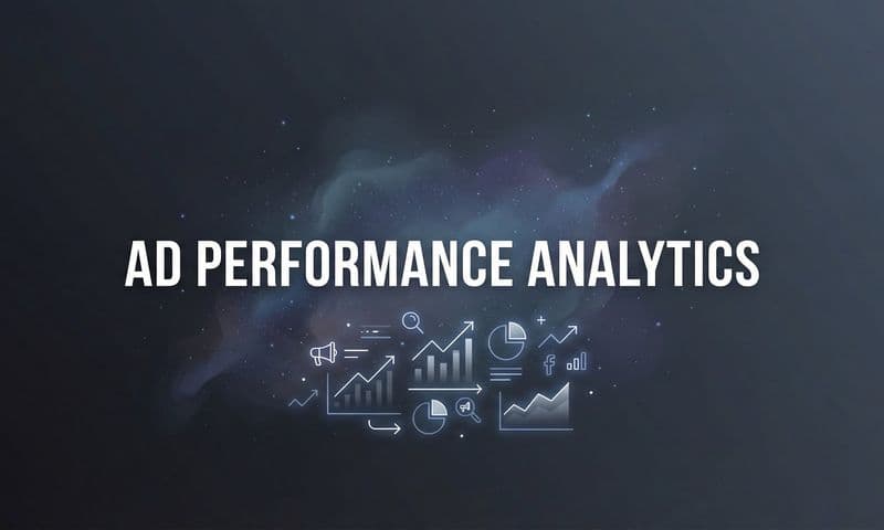 Ad Performance Analytics: The Complete Guide to Measuring What Actually Drives Revenue