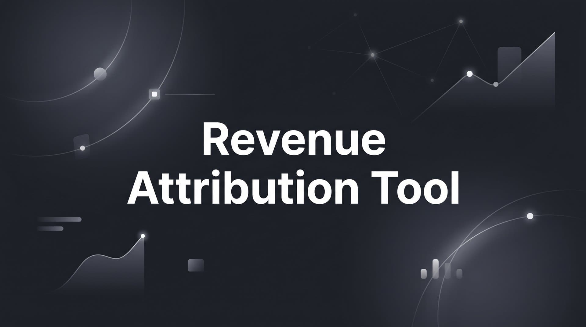 9 Best Revenue Attribution Tools for B2B SaaS in 2026