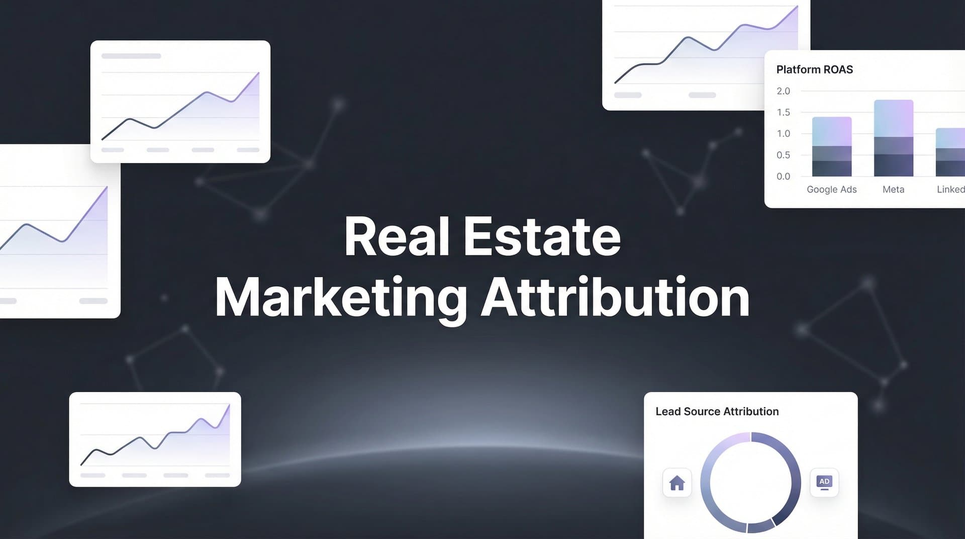 Real Estate Marketing Attribution: How to Track What's Actually Selling Properties