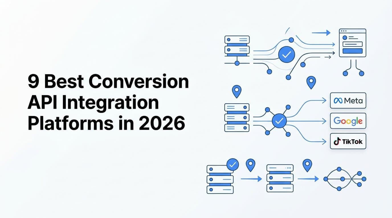 9 Best Conversion API Integration Platforms in 2026