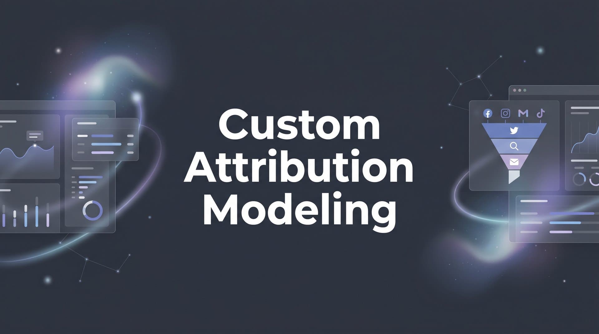 How to Build a Custom Attribution Model: A Step-by-Step Guide for Marketers