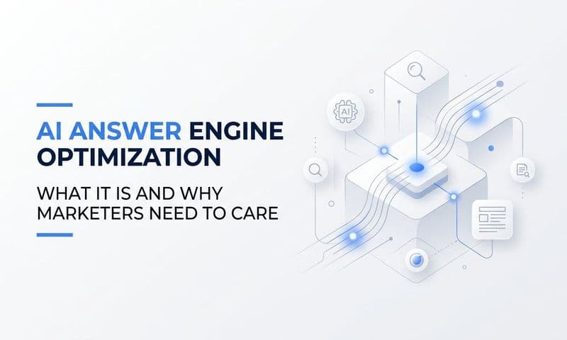 AI Answer Engine Optimization: What It Is and Why Marketers Need to Care