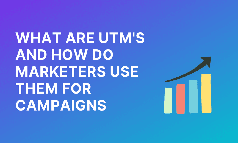 What Are UTM's And How Do Marketers Use Them For Campaigns