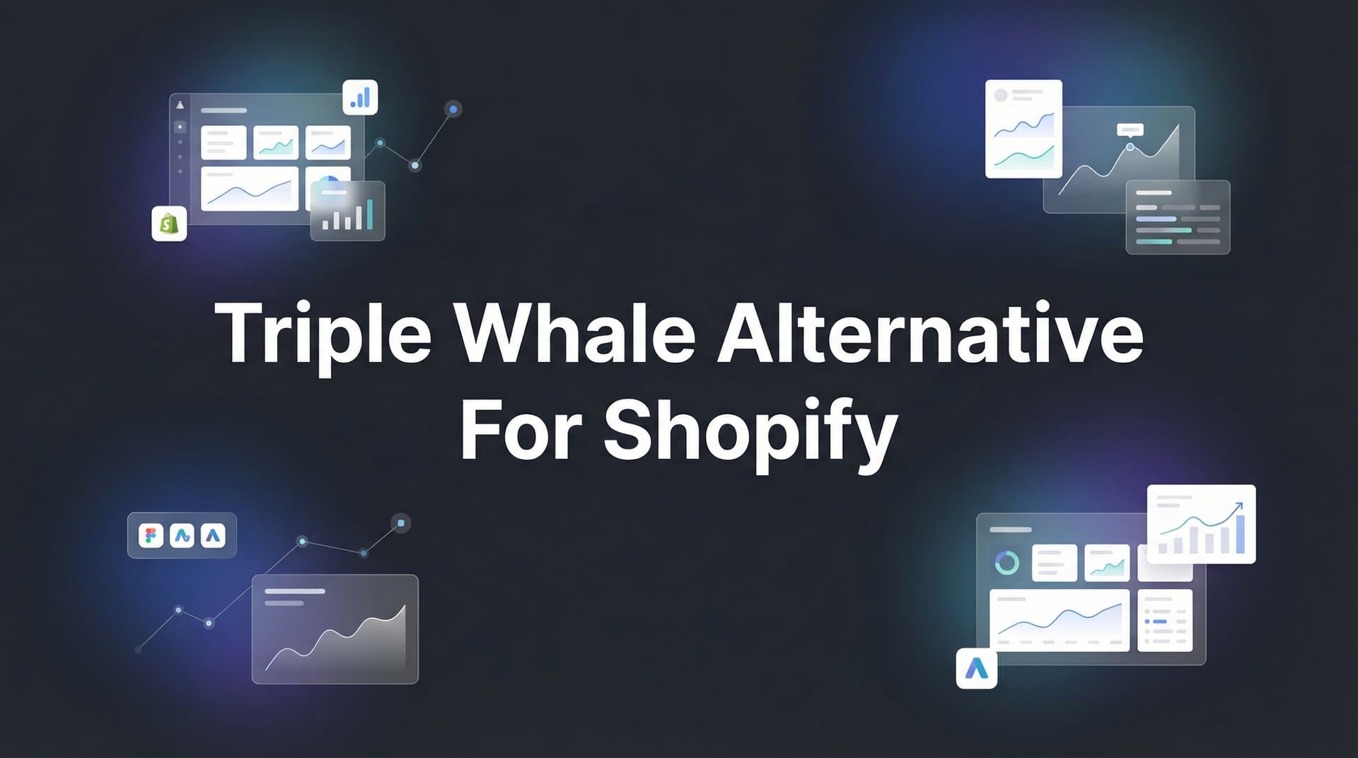 9 Best Triple Whale Alternatives for Shopify in 2026