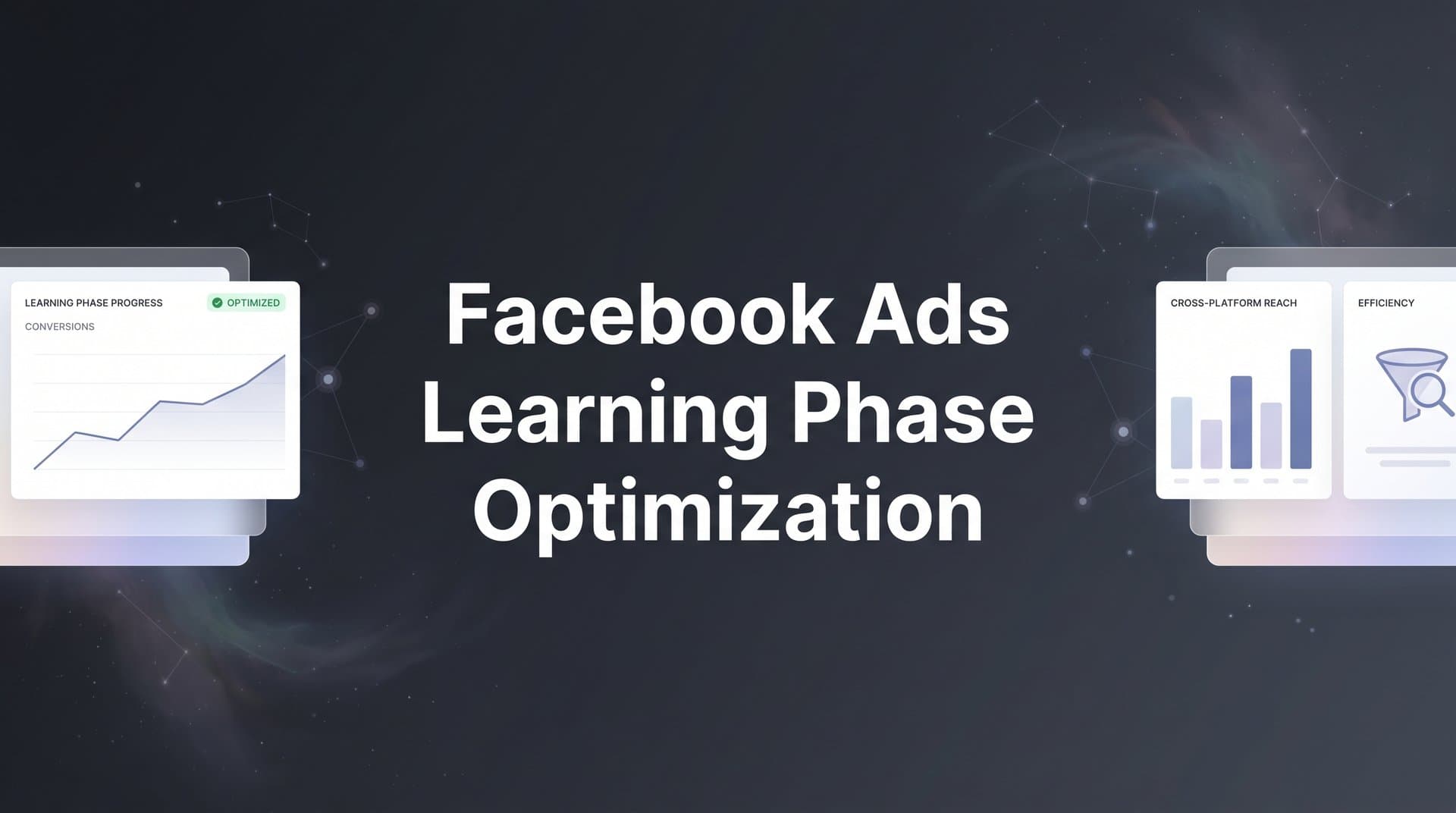 Facebook Ads Learning Phase Optimization: How to Exit Faster and Scale Smarter