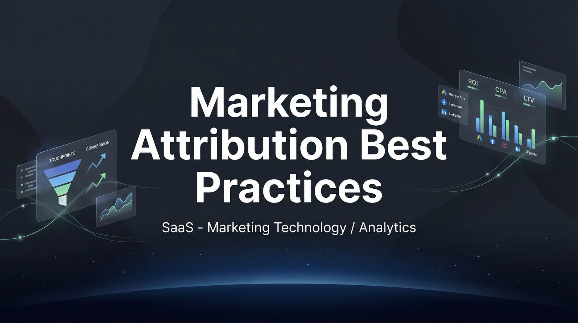 8 Marketing Attribution Best Practices to Maximize Your Ad ROI