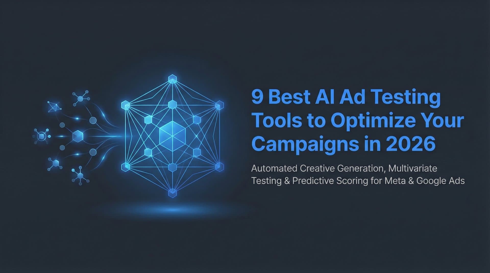 9 Best AI Ad Testing Tools to Optimize Your Campaigns in 2026