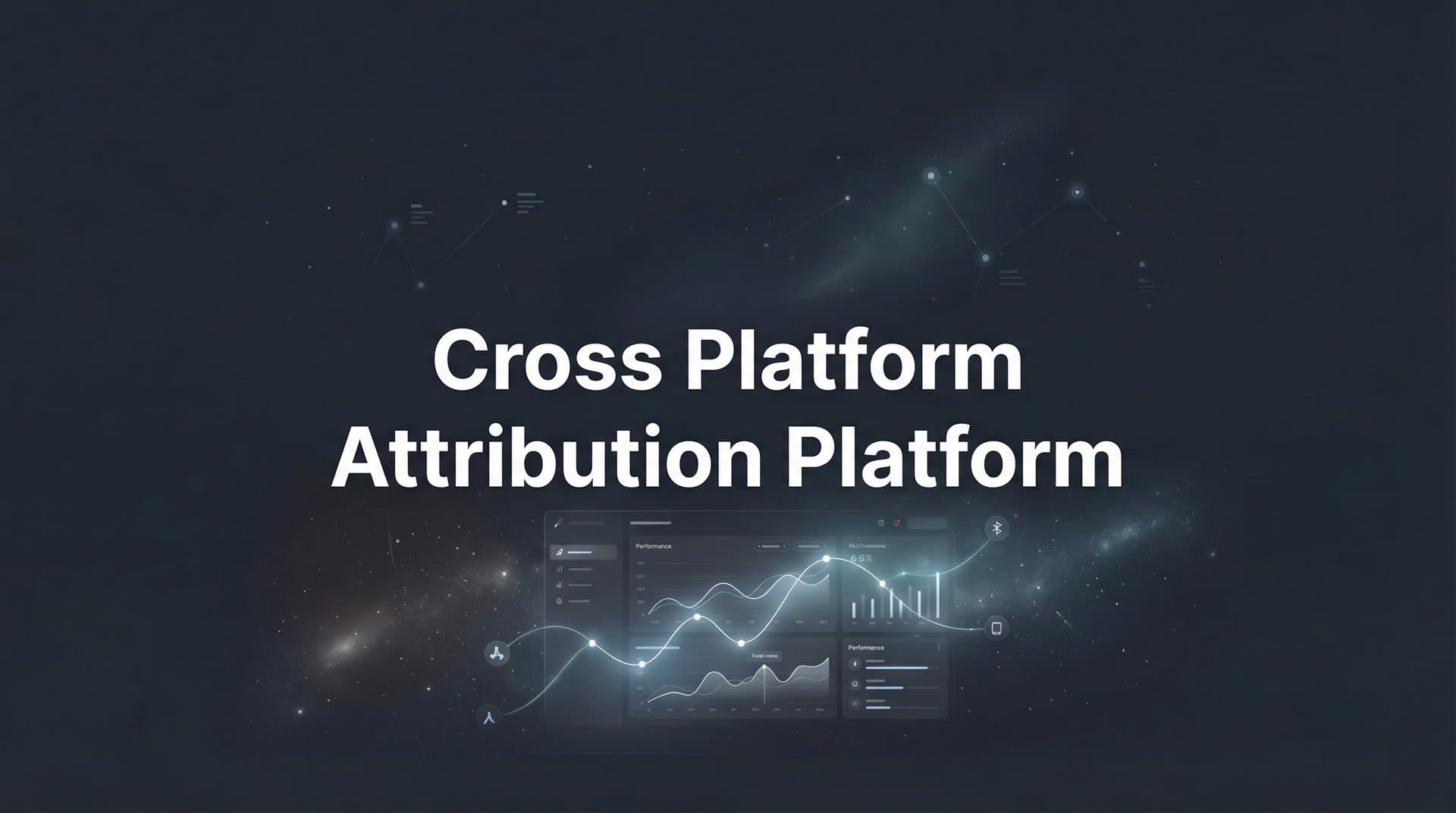 9 Best Cross Platform Attribution Platforms in 2026