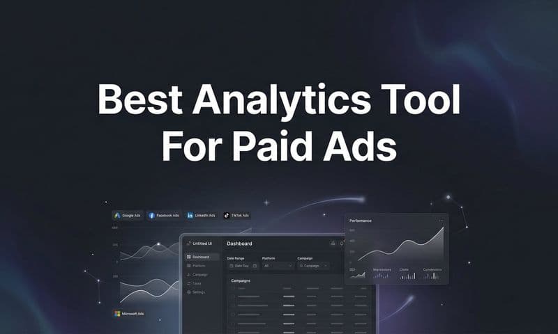 9 Best Analytics Tools for Paid Ads in 2026