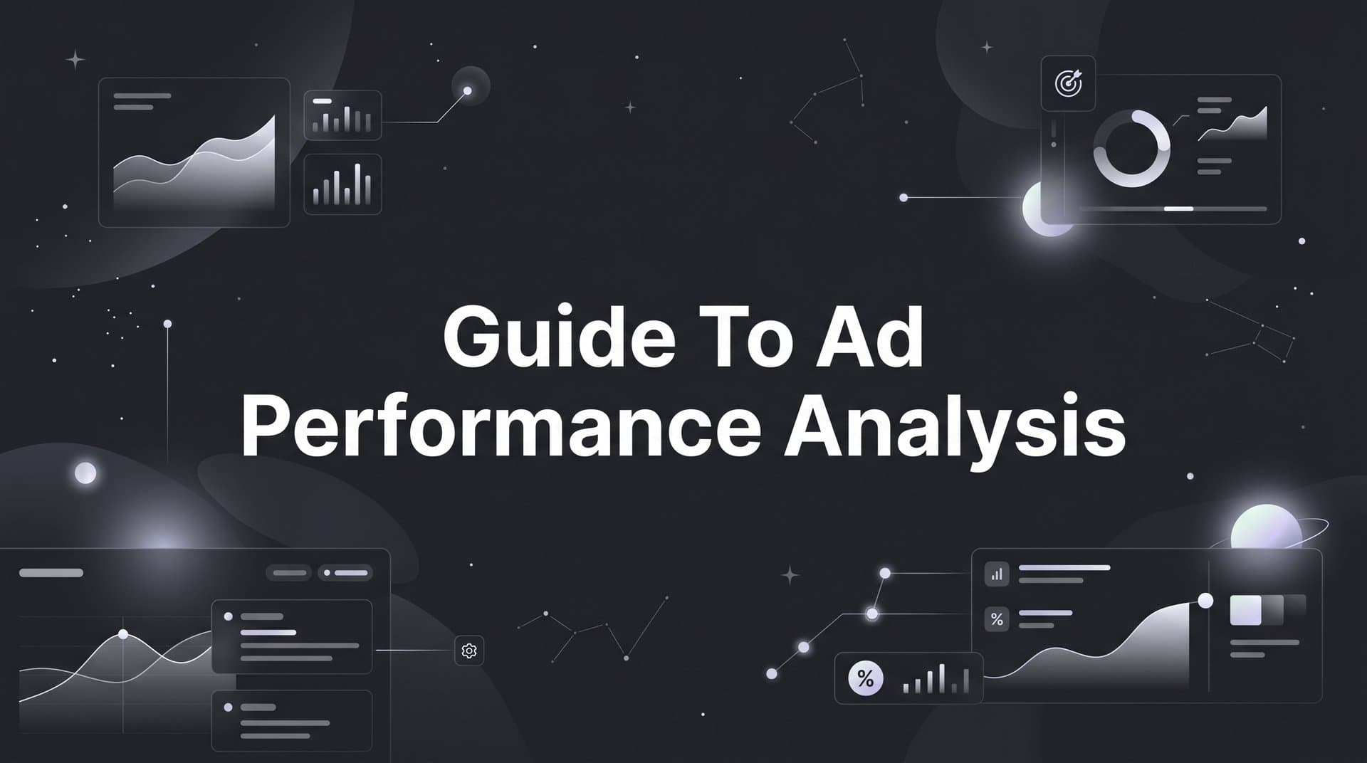 A Practical Guide to Ad Performance Analysis: Step-by-Step