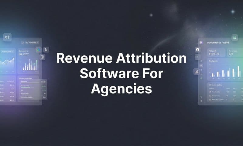 9 Best Revenue Attribution Software for Agencies in 2026