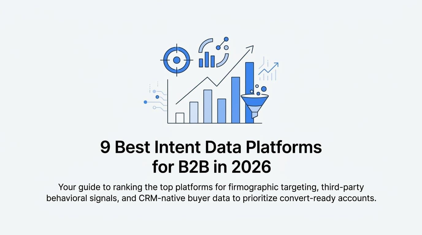 9 Best Intent Data Platforms for B2B in 2026