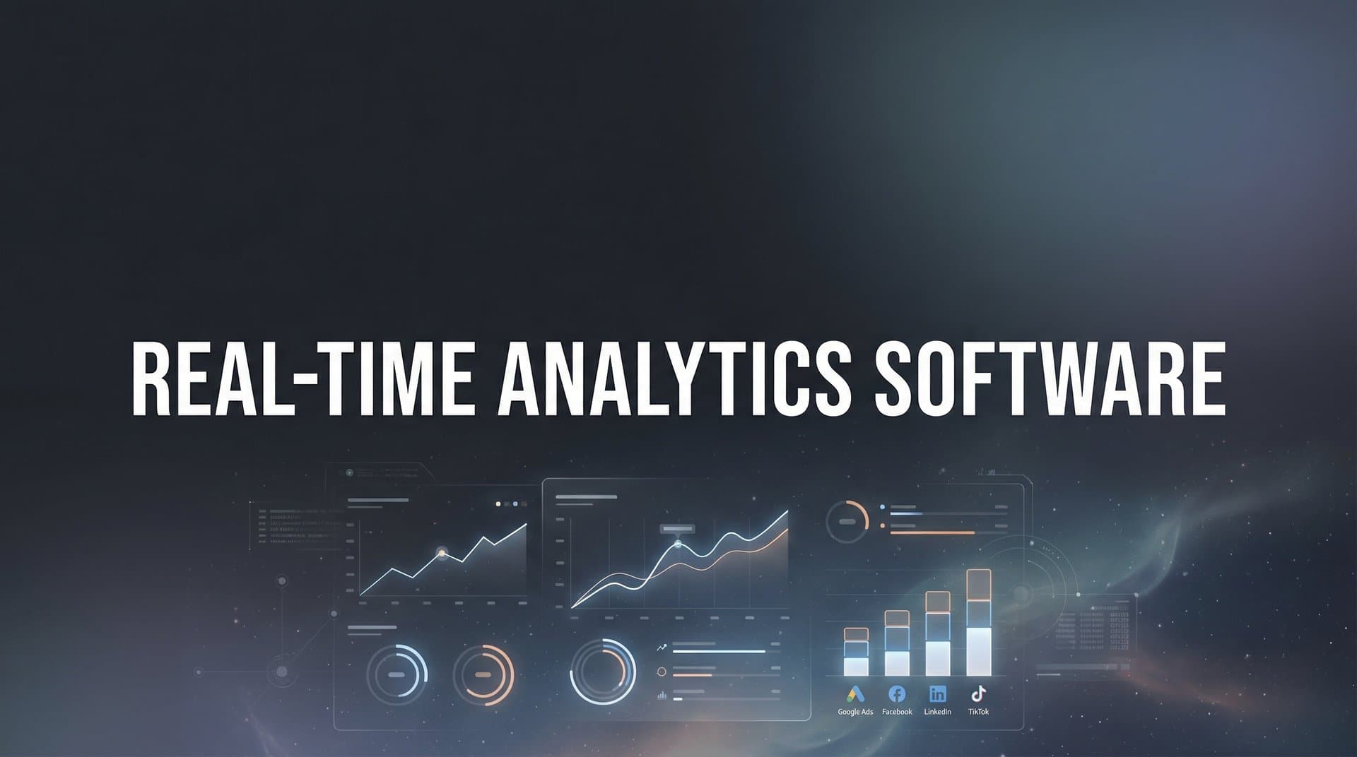 Real-Time Analytics Software: The Complete Guide to Instant Marketing Insights