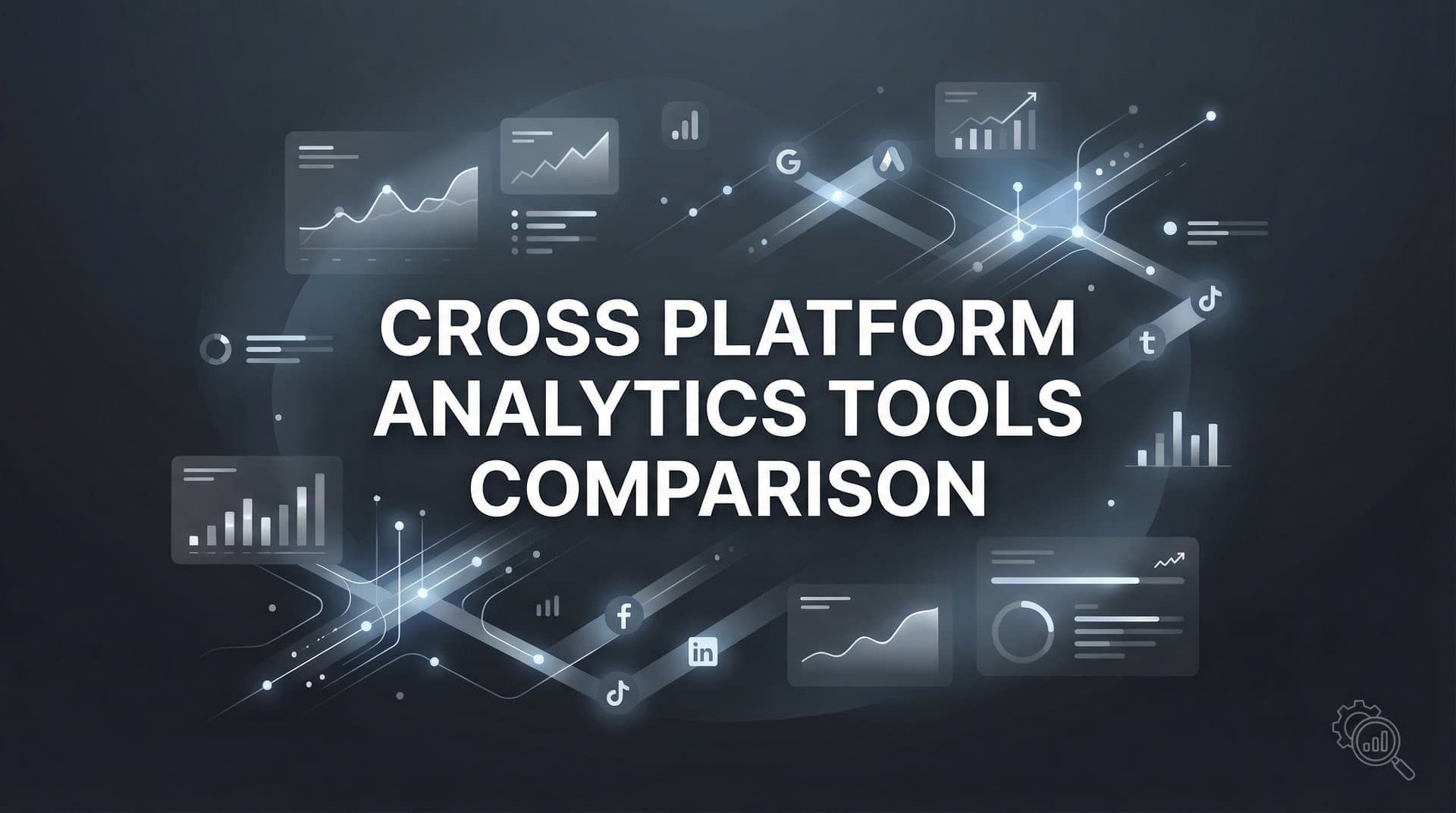 9 Best Cross Platform Analytics Tools Compared for 2026