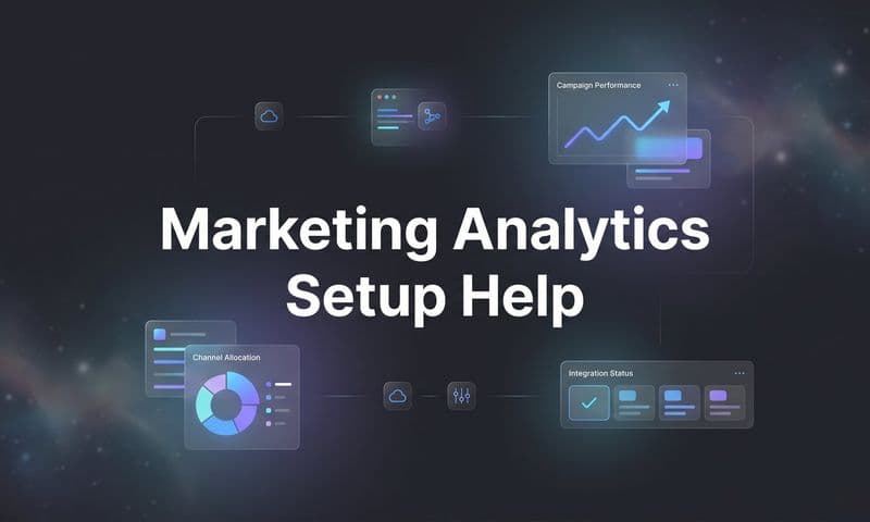 7 Proven Strategies to Get Marketing Analytics Setup Help That Actually Works