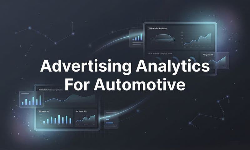 7 Proven Advertising Analytics Strategies for Automotive Marketers