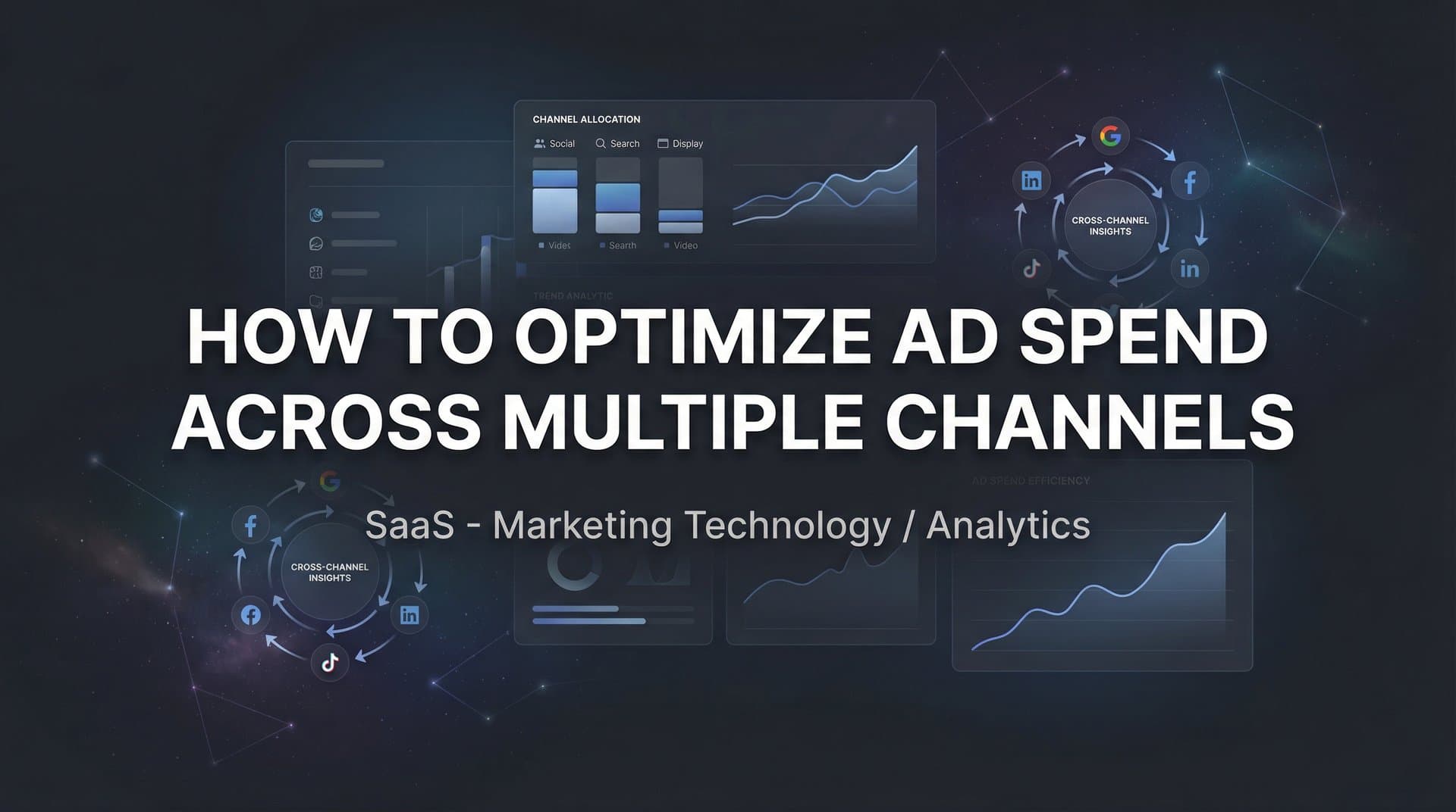 How to Optimize Ad Spend Across Multiple Channels: A Step-by-Step Guide