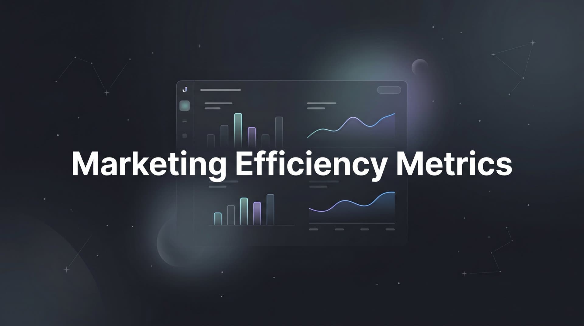 Marketing Efficiency Metrics: What They Are and Why They Matter for B2B SaaS Growth