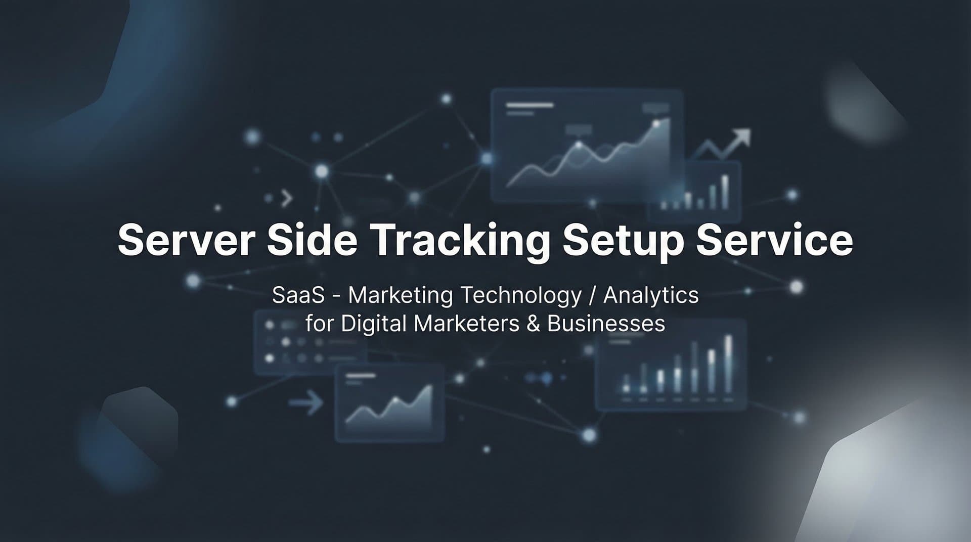 How to Choose and Implement a Server-Side Tracking Setup Service: A Complete Guide
