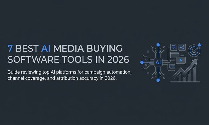 7 Best AI Media Buying Software Tools in 2026