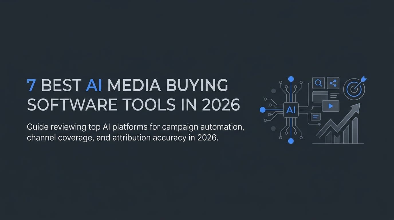 7 Best AI Media Buying Software Tools in 2026