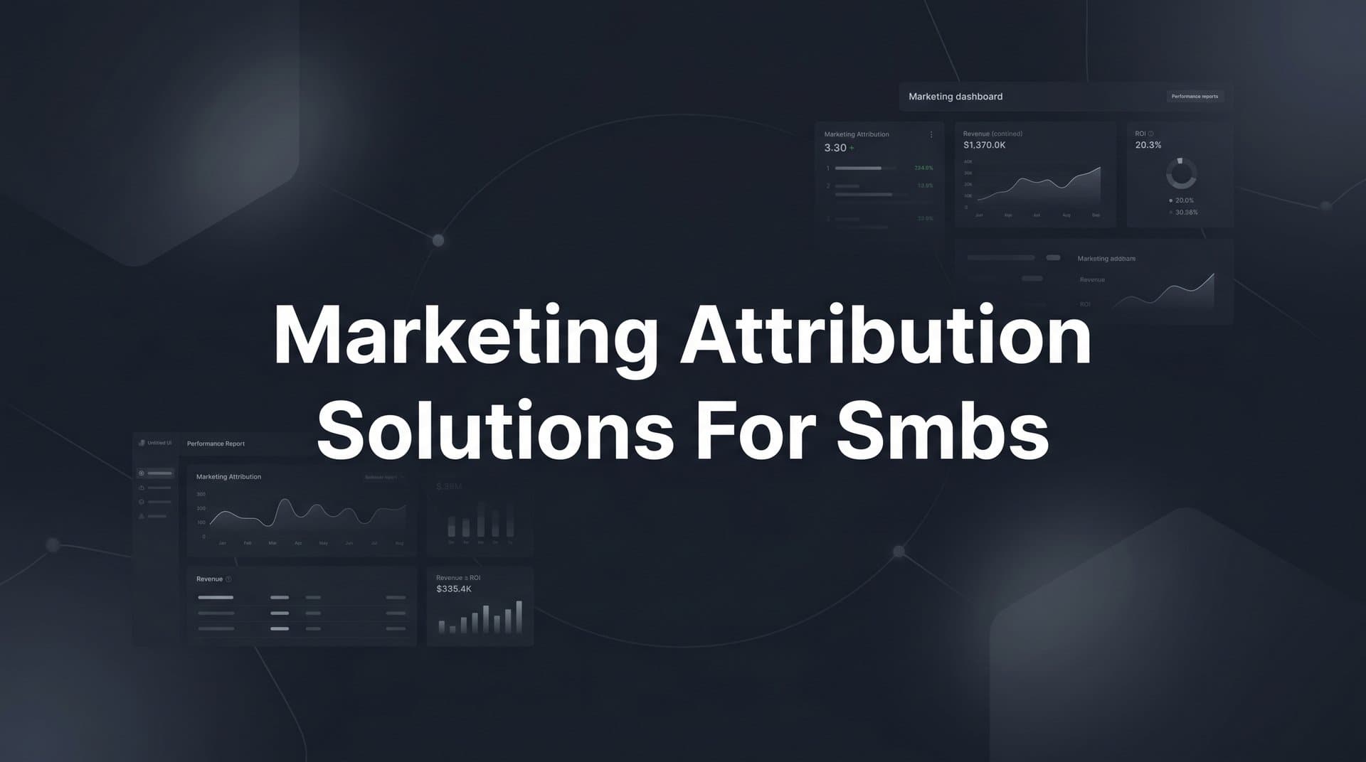 9 Best Marketing Attribution Solutions for SMBs in 2026