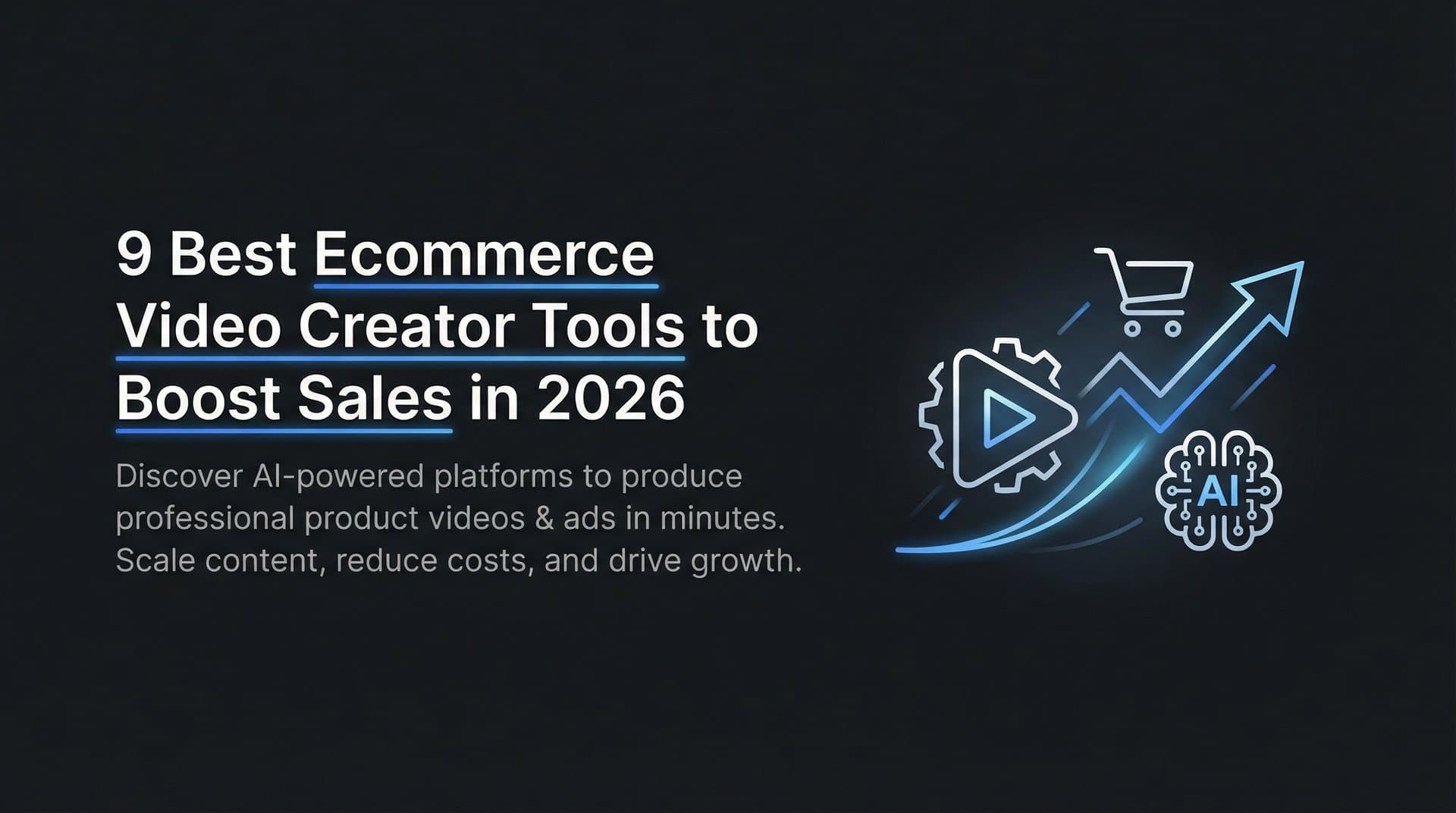 9 Best Ecommerce Video Creator Tools to Boost Sales in 2026