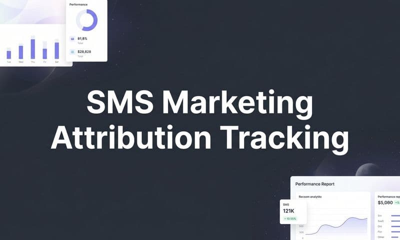 SMS Marketing Attribution Tracking: A Step-by-Step Guide