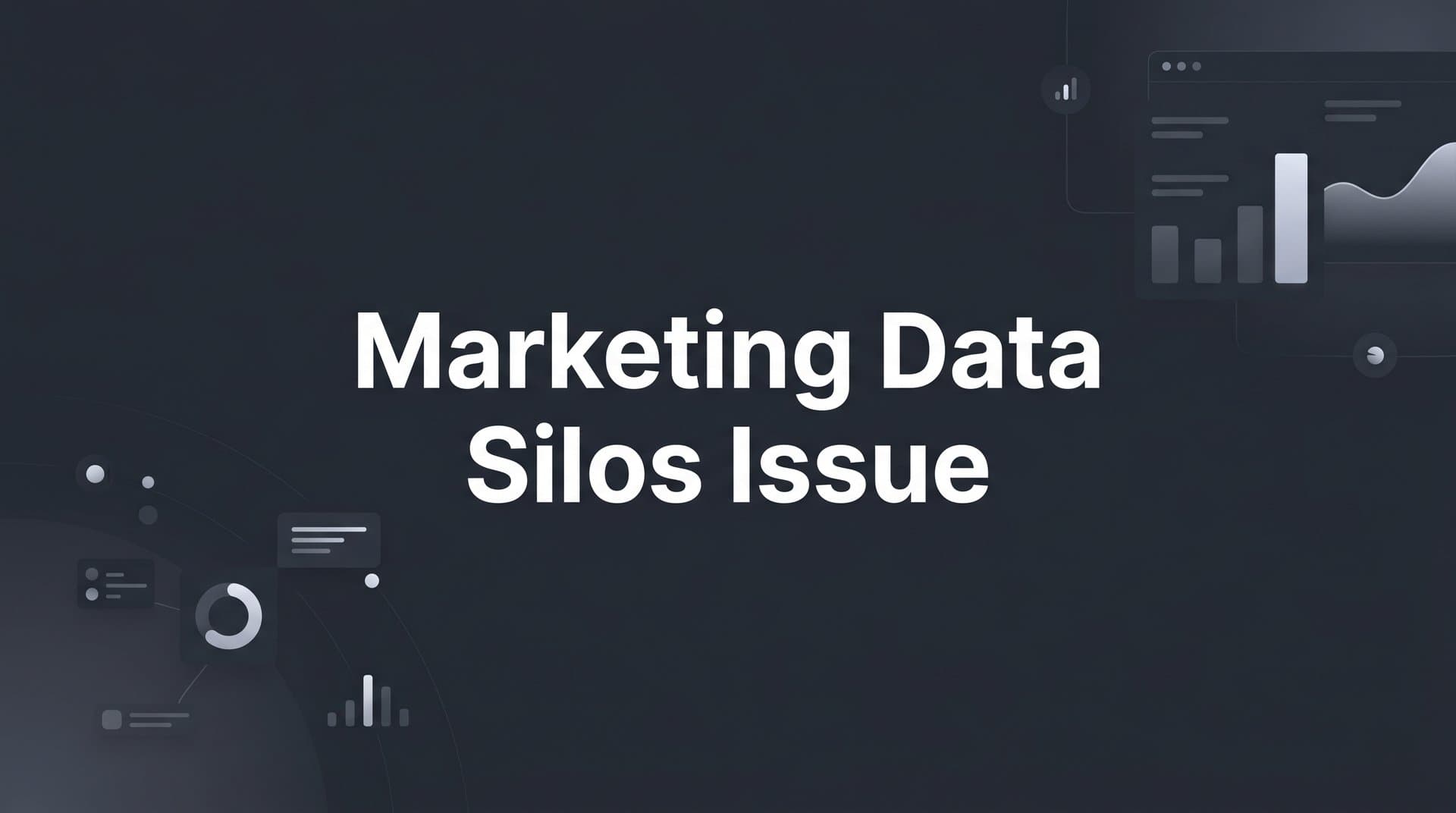 The Marketing Data Silos Issue: Why Fragmented Data Is Costing You Revenue