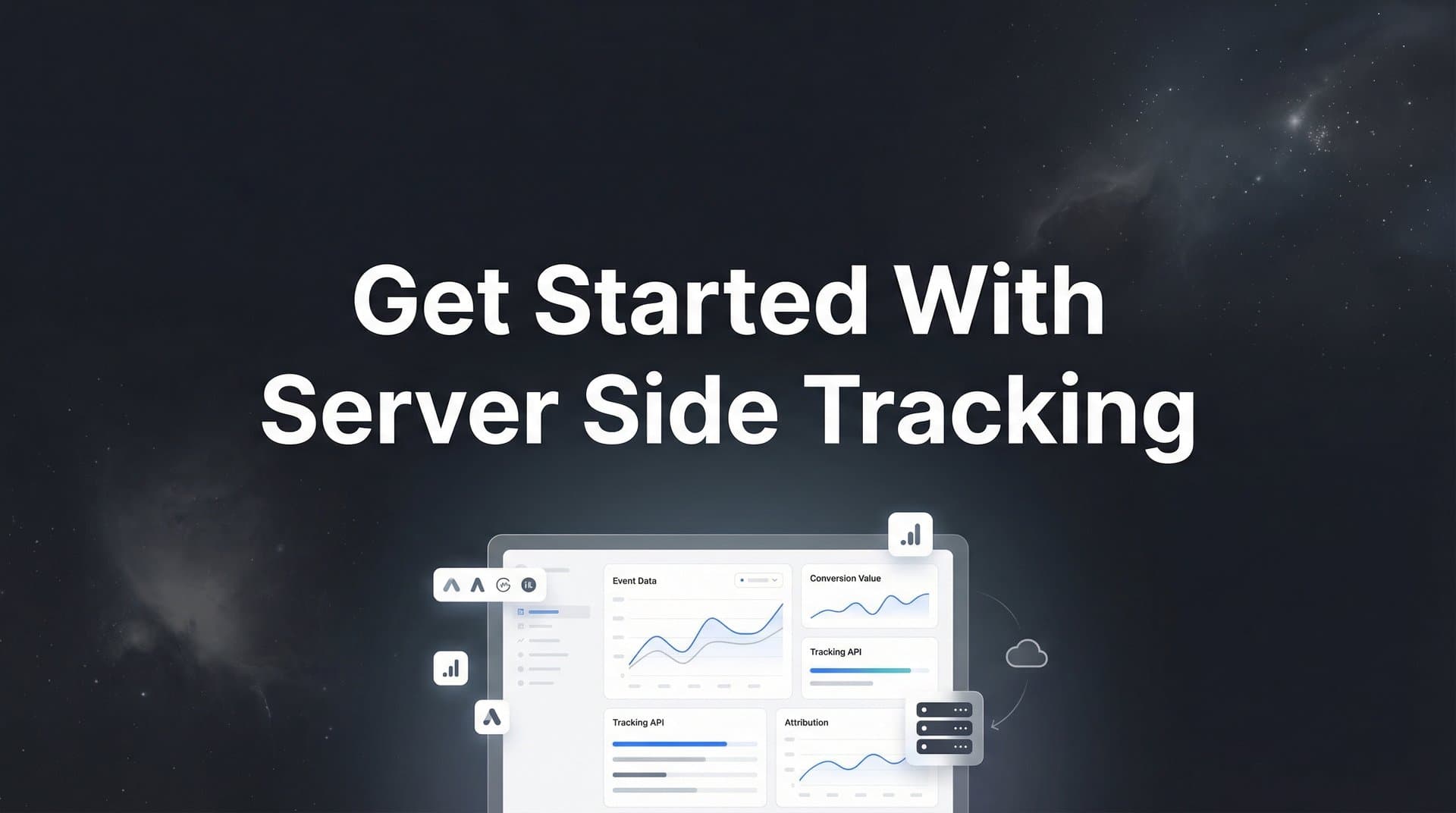 How to Get Started with Server-Side Tracking: A Step-by-Step Guide for Marketers