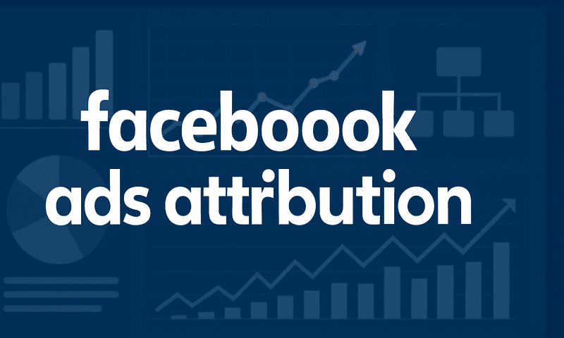 Facebook Ads Attribution Explained: How To Track Real Revenue When Platform Data Fails