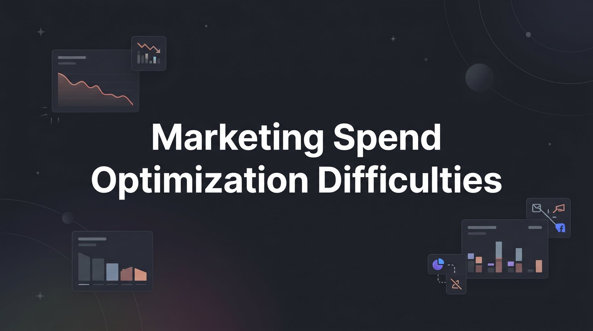 How to Overcome Marketing Spend Optimization Difficulties: A Step-by-Step Guide