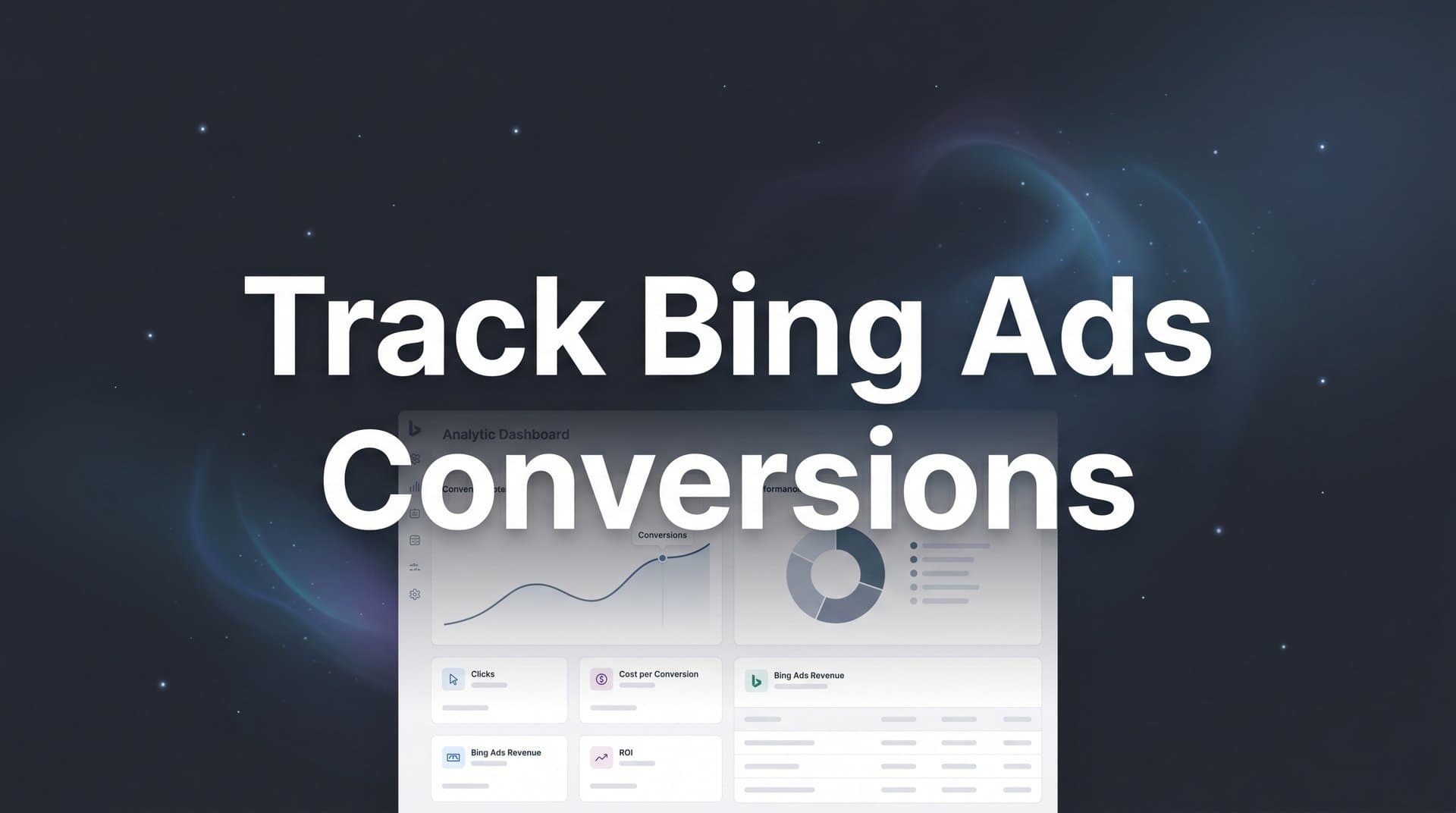 How to Track Bing Ads Conversions: A Step-by-Step Guide for Accurate Attribution