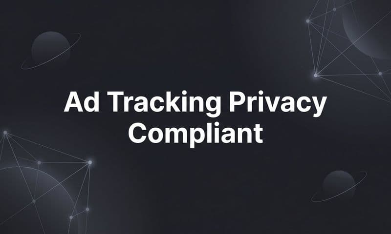 Ad Tracking Privacy Compliant: How Modern Marketers Measure Without Compromising Data
