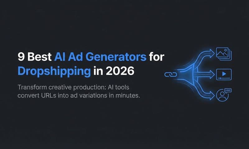 9 Best AI Ad Generators for Dropshipping in 2026