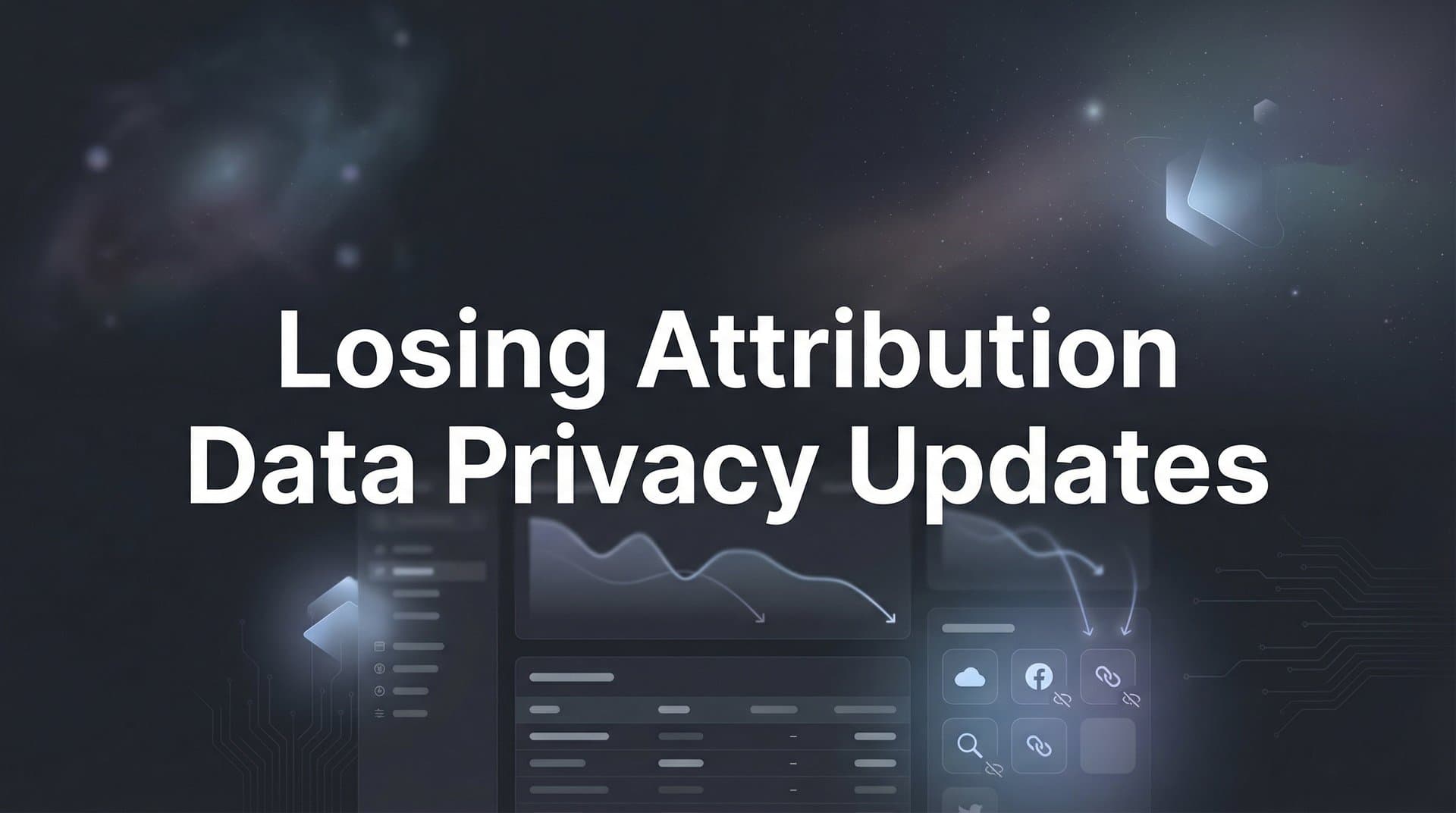 Why You're Losing Attribution Data After Privacy Updates (And How to Fix It)