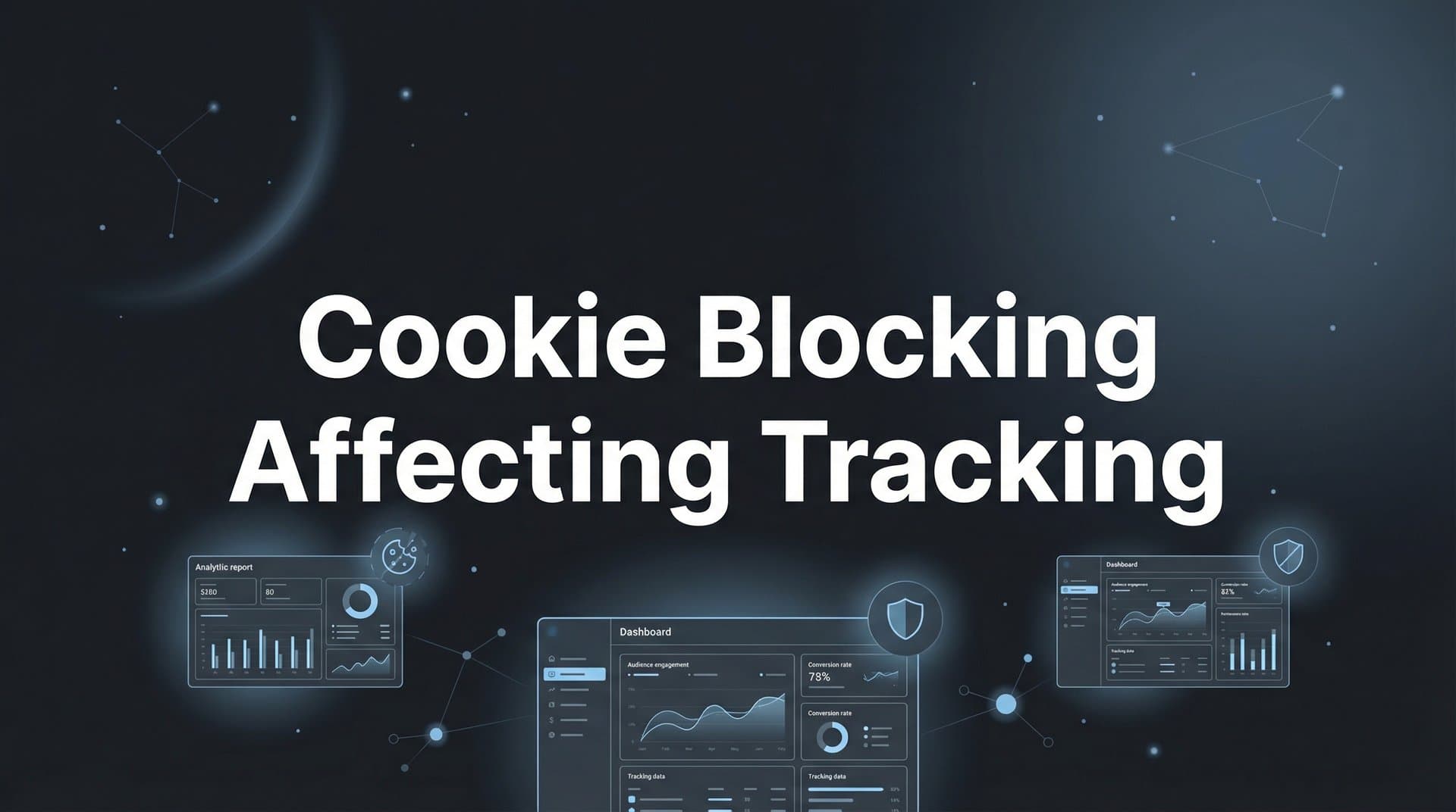 Cookie Blocking Affecting Tracking: What Marketers Need to Know in 2026