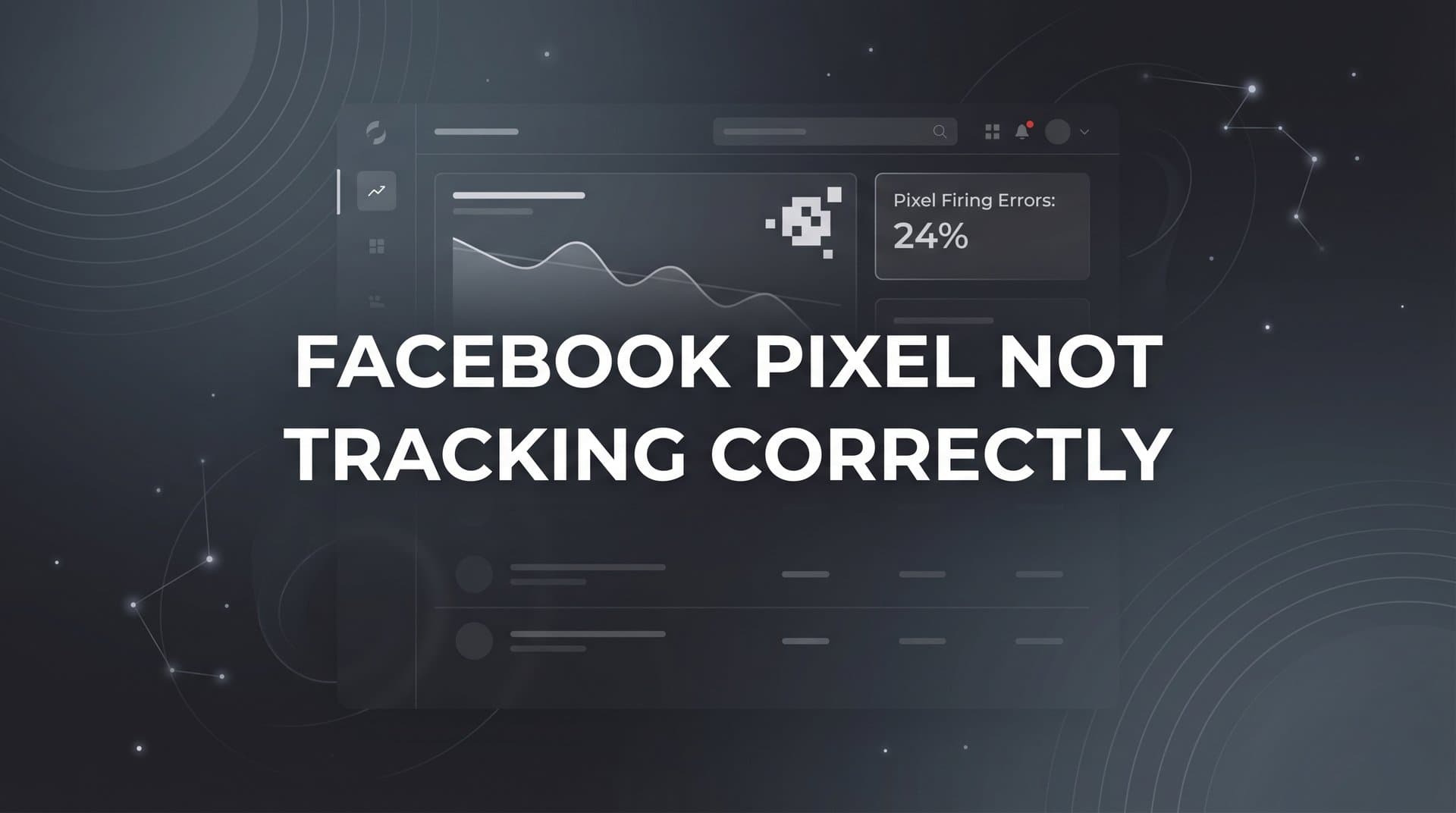 How to Fix Facebook Pixel Not Tracking Correctly: A Step-by-Step Troubleshooting Guide