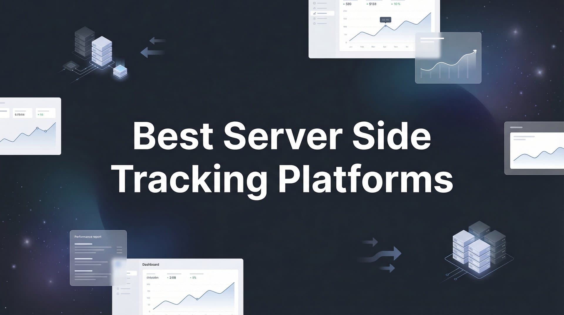 9 Best Server Side Tracking Platforms for Accurate Marketing Data in 2026