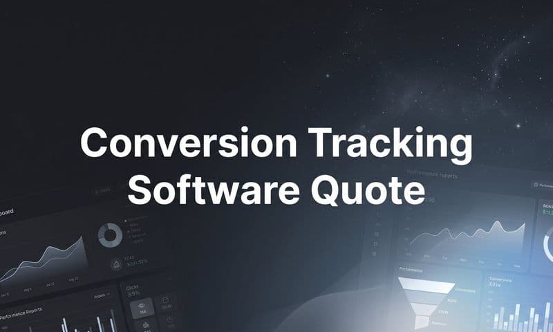9 Best Conversion Tracking Software Tools to Get Accurate Quotes in 2026