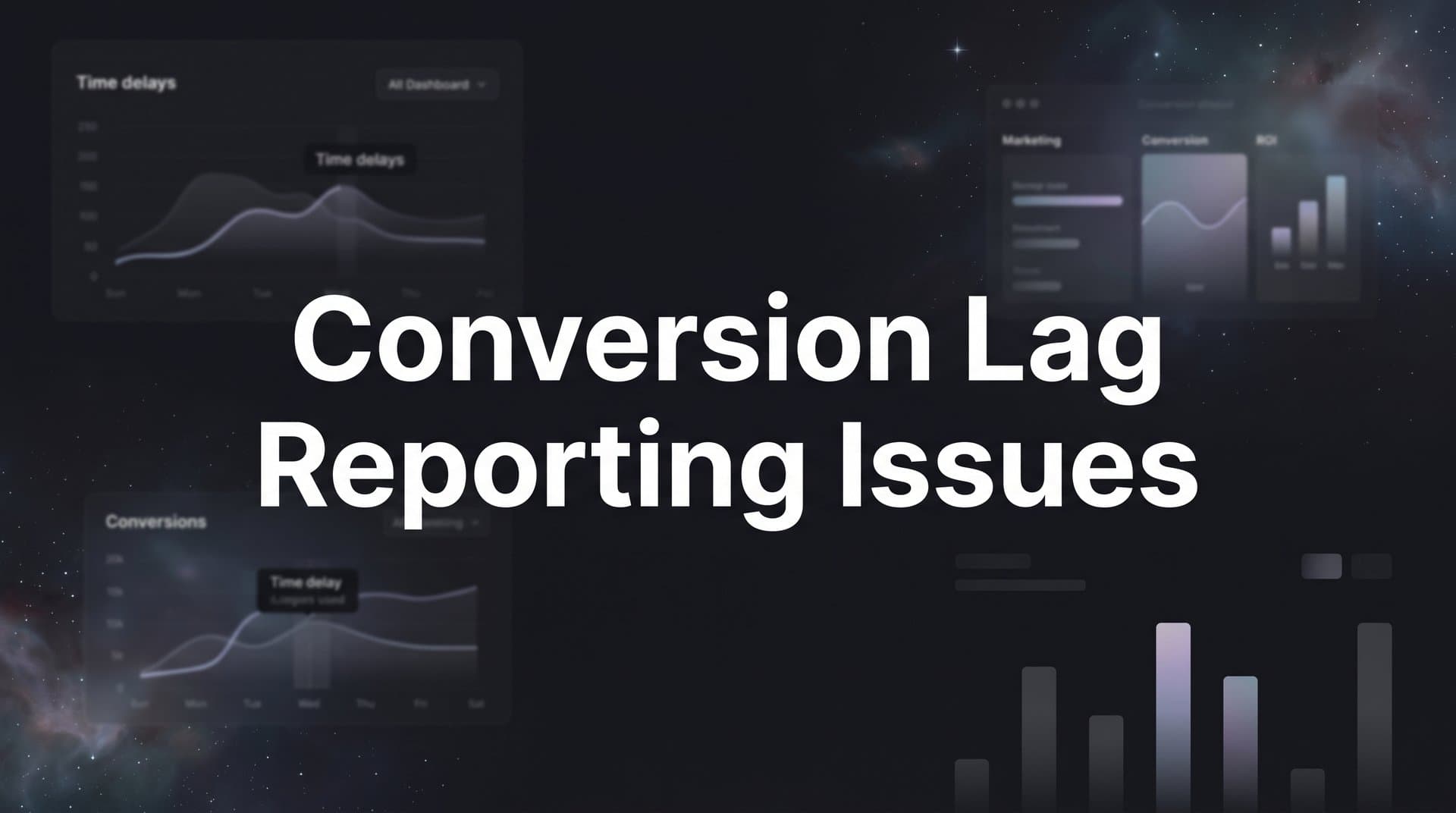 Conversion Lag Reporting Issues: Why Your Attribution Data Is Always Behind