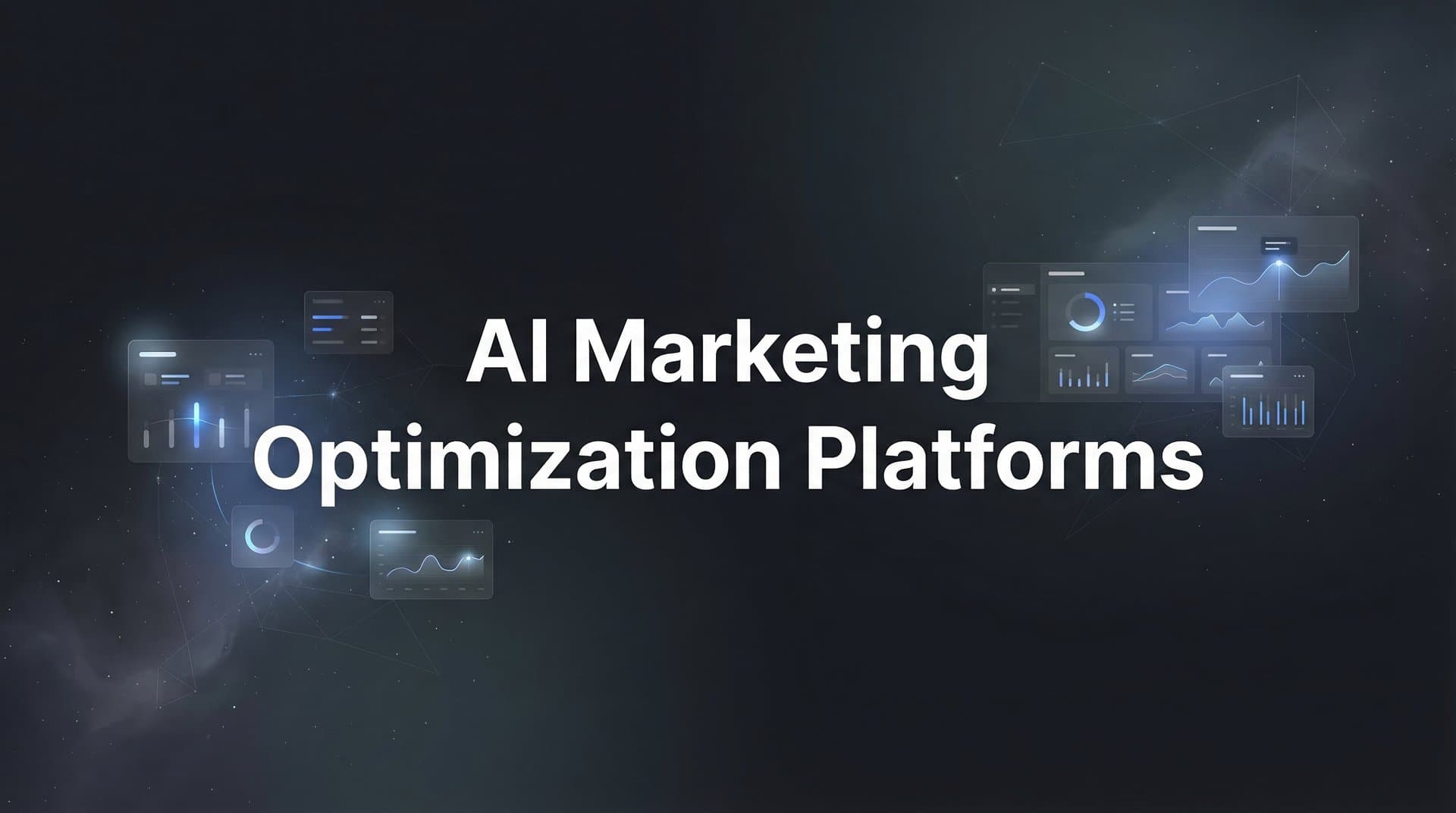 9 Best AI Marketing Optimization Platforms to Scale Your Campaigns in 2026