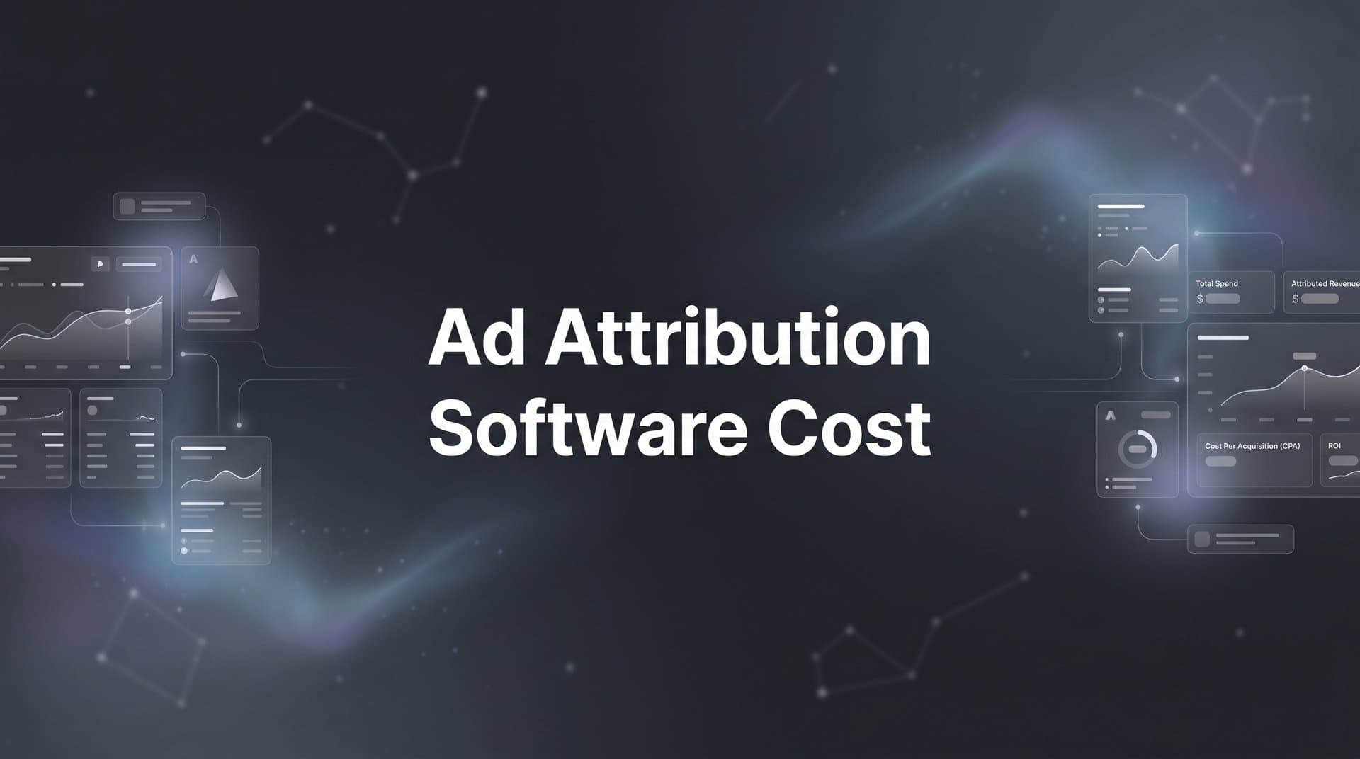 Ad Attribution Software Cost: What to Expect and How to Budget in 2026